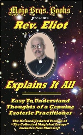 Rev. Eliot Explains It All